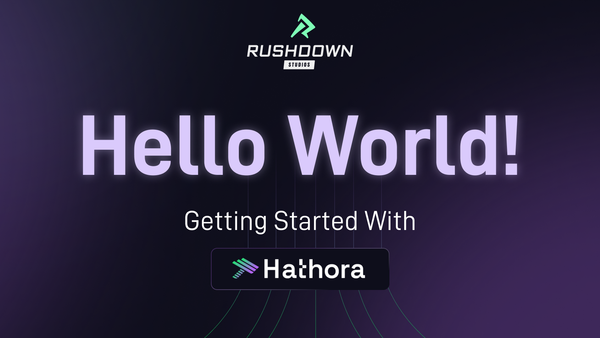 Hello World! Getting Started With Hathora