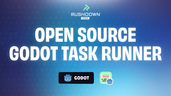 The text "Open Source Godot Task Runner" alongside the Godot, Rushdown, and Task Runner logos. The background is a glowing glue with almost invisible Godot Editor icons.